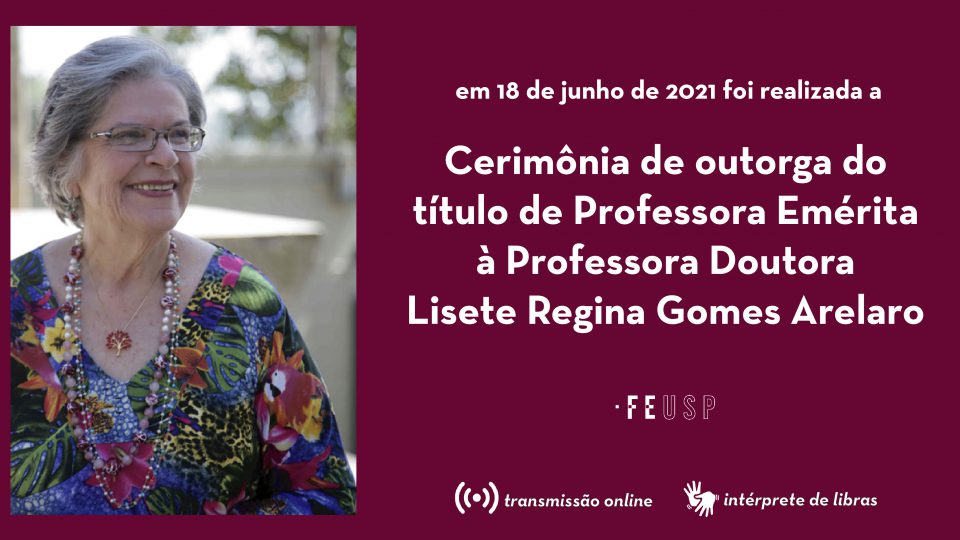 Cerimônia de Outorga do Título de Professora Emérita à Professora Lisete Regina Gomes Arelaro