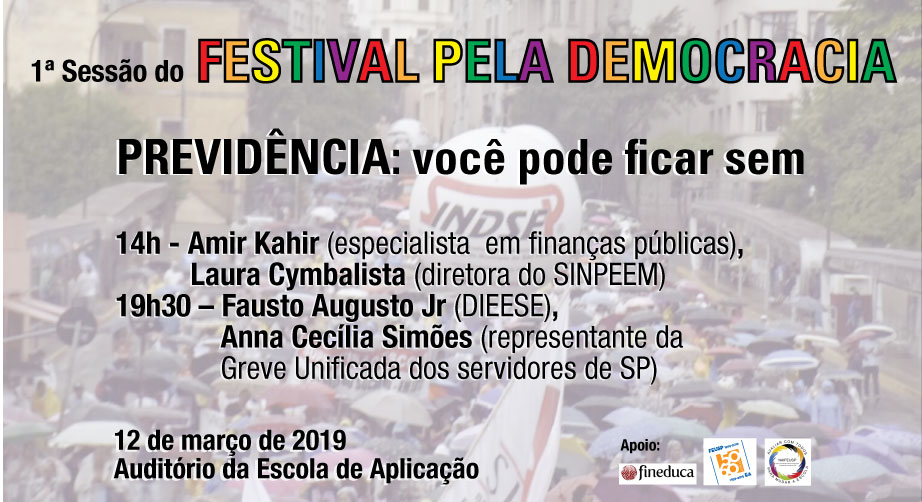 Festival pela Democracia: previdência… você pode ficar sem…