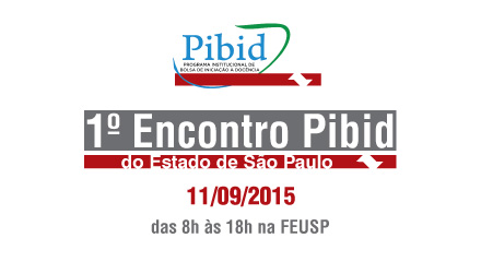 1º Encontro PIBID do Estado de São Paulo – 2015
