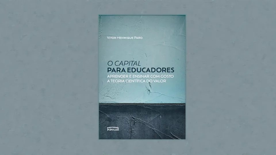 Livro de professor Vitor Paro, da FEUSP, explica “O Capital” para educadores
