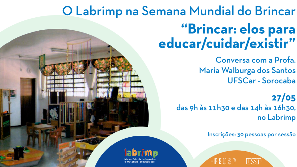O LABRIMP NA SEMANA MUNDIAL DO BRINCAR “Brincar: elos para educar/cuidar/existir”