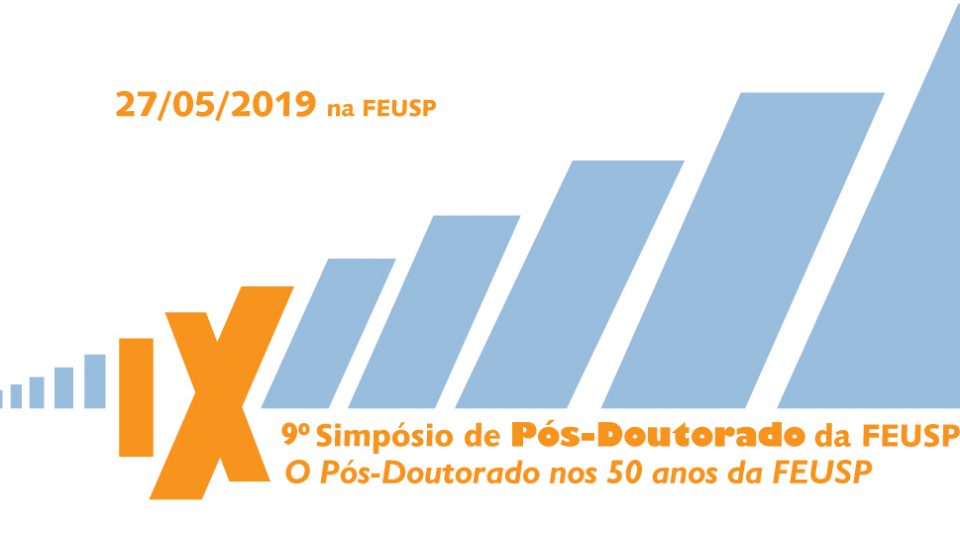 IX Simpósio de Pós-Doutorado da FEUSP – 9º SPDFE – O Pós-Doutorado nos 50 anos da FEUSP