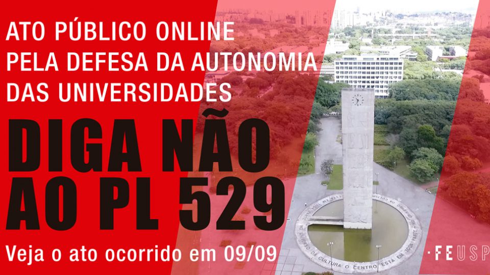 Não ao PL529 – Em defesa das Universidades e dos serviços públicos paulistas