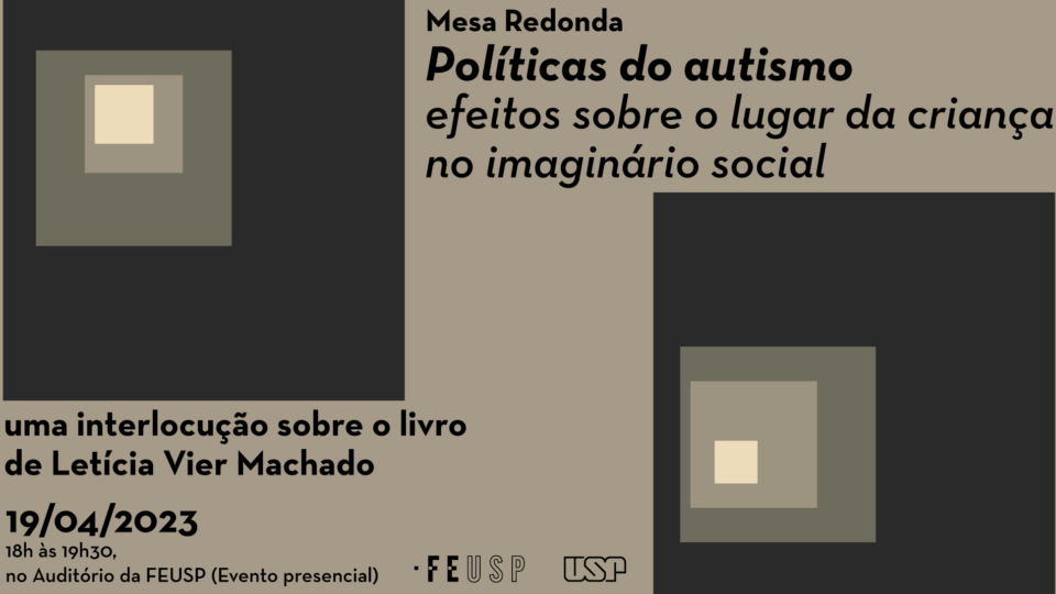 “Políticas do autismo: efeitos sobre o lugar da criança no imaginário social”: uma interlocução sobre o livro de Letícia Vier Machado