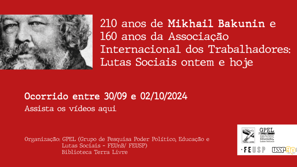 Minicurso: 210 anos de Mikhail Bakunin e 160 anos da Associação Internacional dos Trabalhadores: Lutas Sociais ontem e hoje