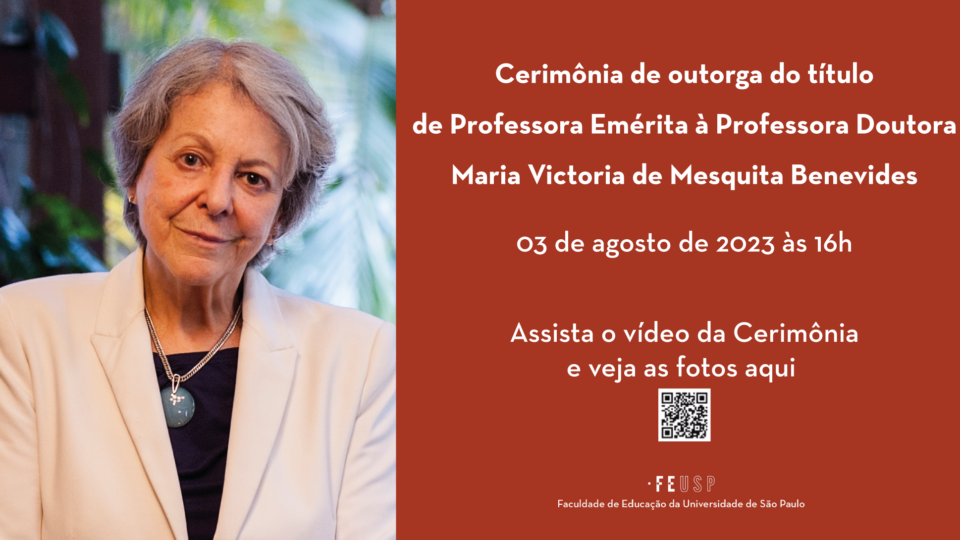 Cerimônia de outorga do título de Professora Emérita à Professora Doutora Maria Victoria de Mesquita Benevides