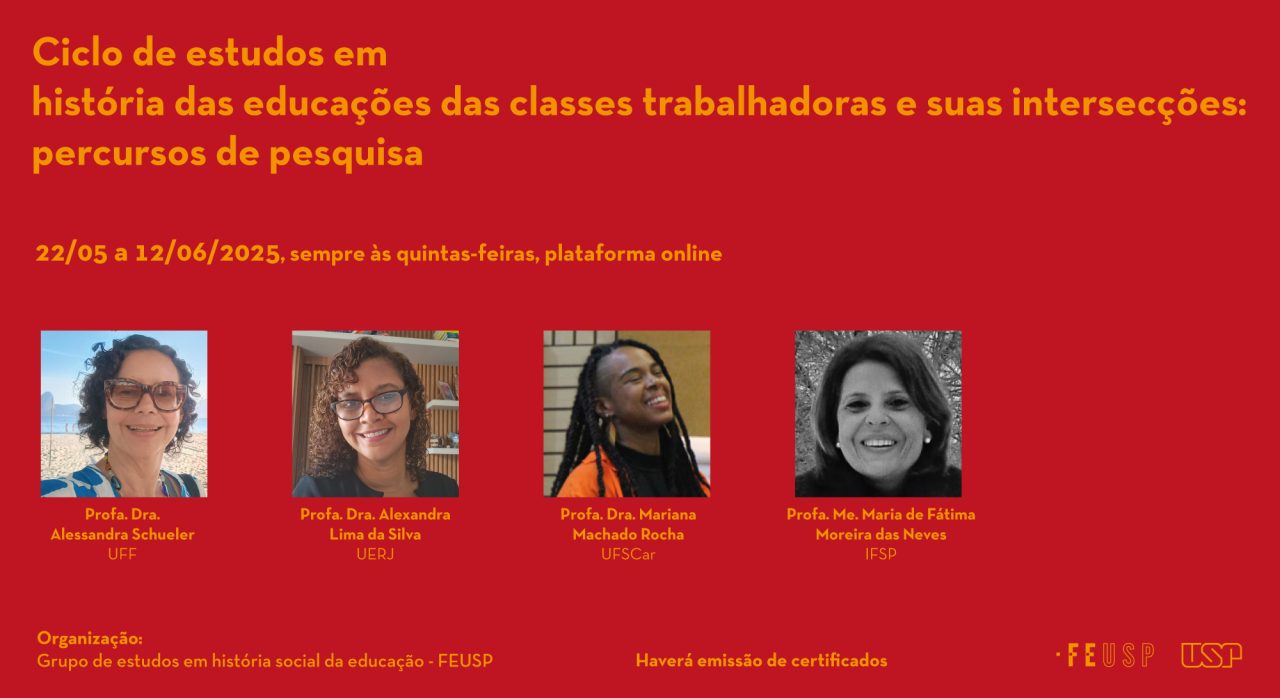 Ciclo de estudos em história das educações das classes trabalhadoras e suas intersecções: percursos de pesquisa