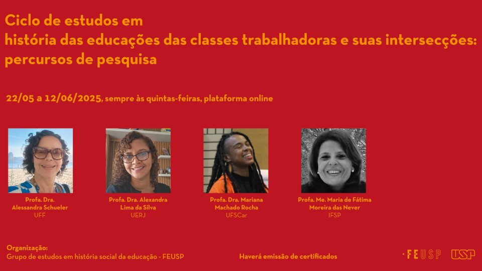 Ciclo de estudos em história das educações das classes trabalhadoras e suas intersecções: percursos de pesquisa