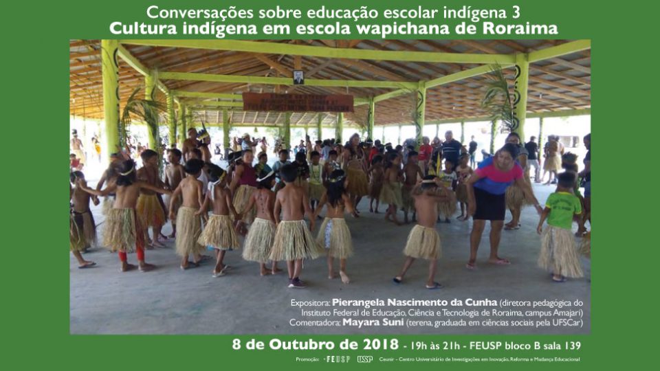 Conversações sobre Educação Escolar Indígena 3 – Cultura indígena em escola wapichana de Roraima