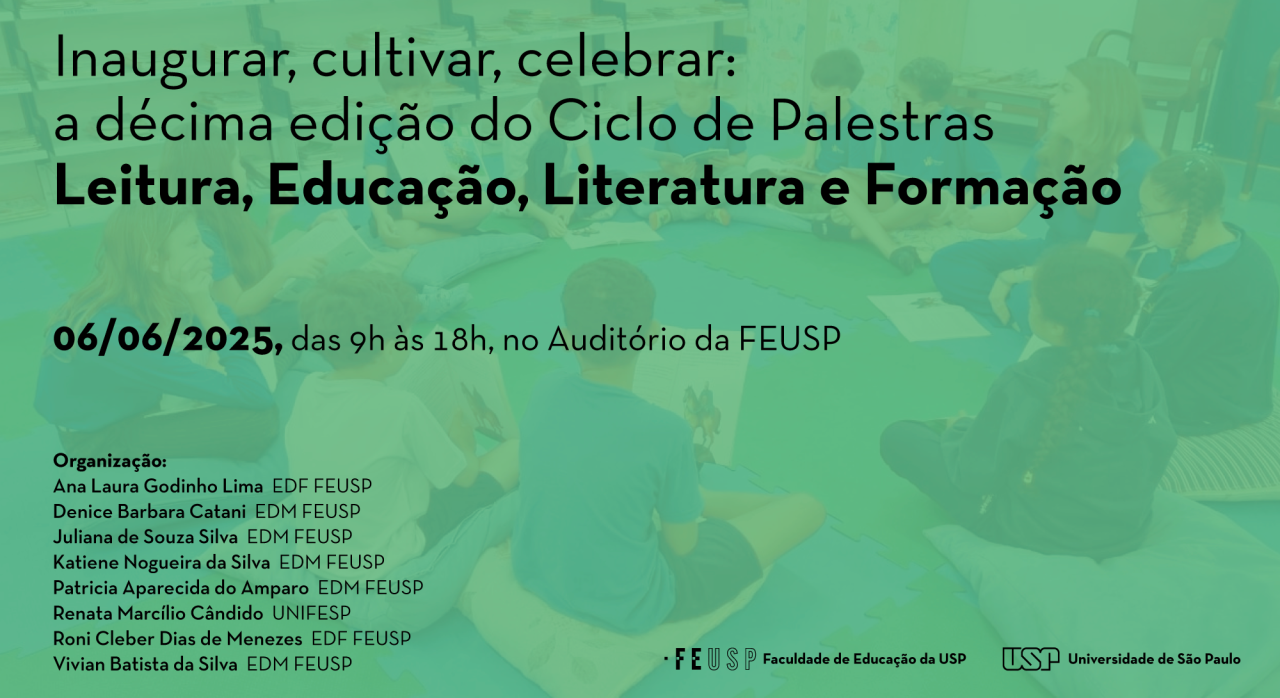 Inaugurar, cultivar, celebrar: a décima edição do Ciclo de Palestras “Leitura, Educação, Literatura e Formação”