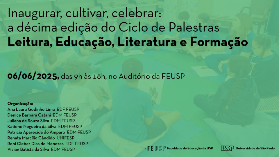 Inaugurar, cultivar, celebrar: a décima edição do Ciclo de Palestras “Leitura, Educação, Literatura e Formação”