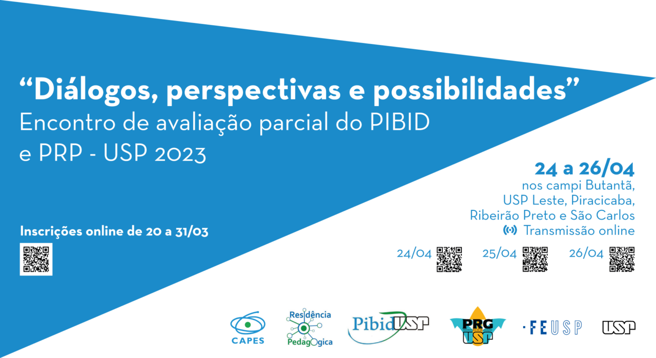 Diálogos, perspectivas e possibilidades? – Encontro de avaliação parcial do PIBID e PRP – USP 2023