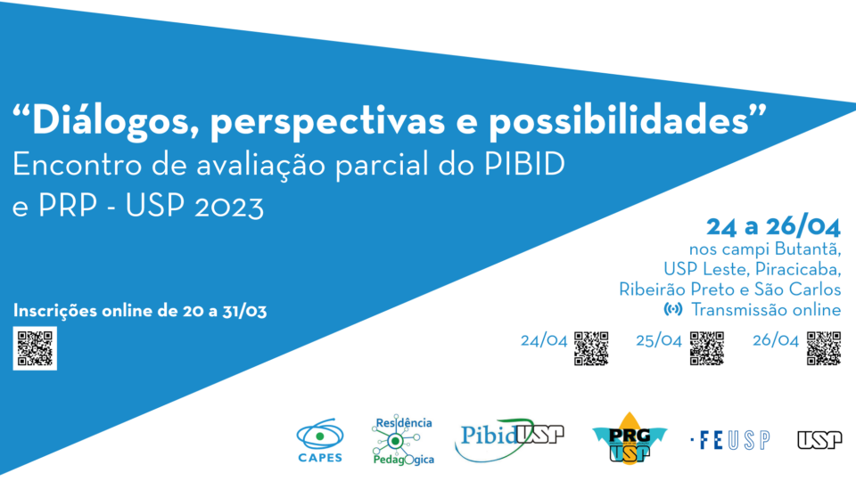 Diálogos, perspectivas e possibilidades? – Encontro de avaliação parcial do PIBID e PRP – USP 2023