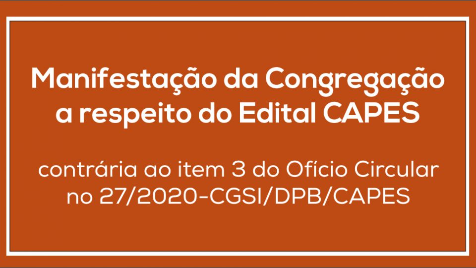 Manifesto da Congregação de 29 de outubro de 2020 a respeito do Edital CAPES