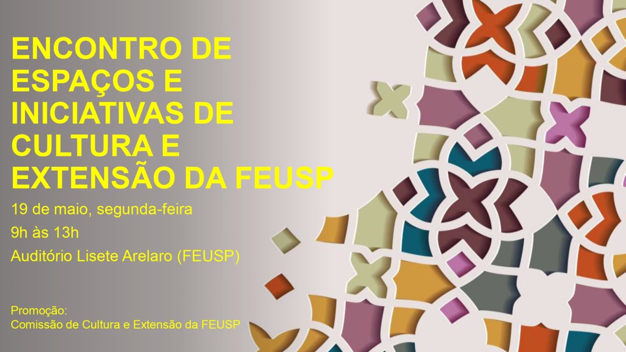 Encontro dos Espaços e Iniciativas de Extensão da FEUSP