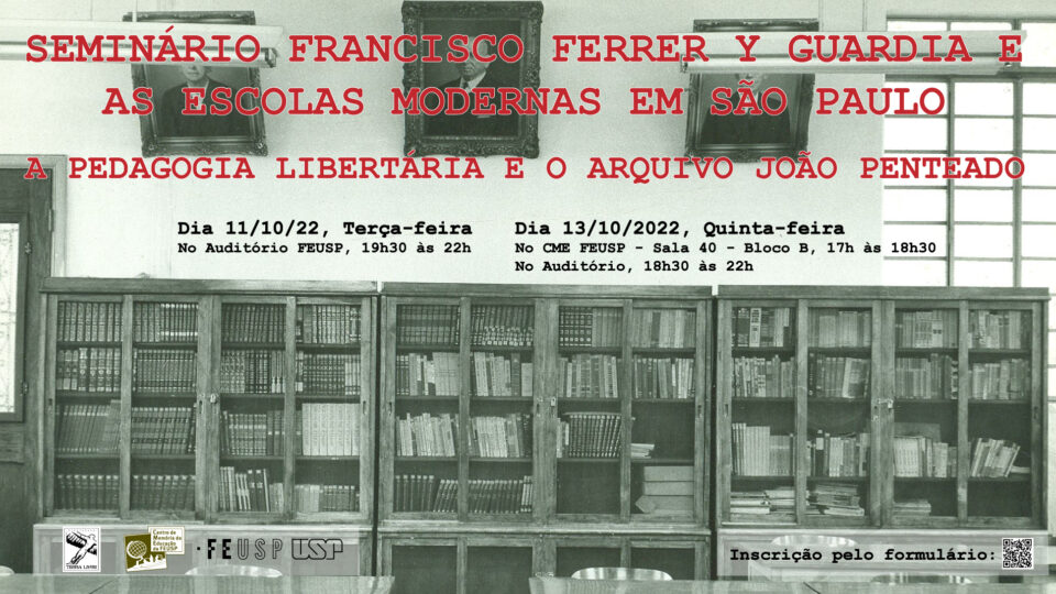Seminário Francisco Ferrer y Guardia e as Escolas Modernas em São Paulo – A Pedagogia Libertária e o Arquivo João Penteado