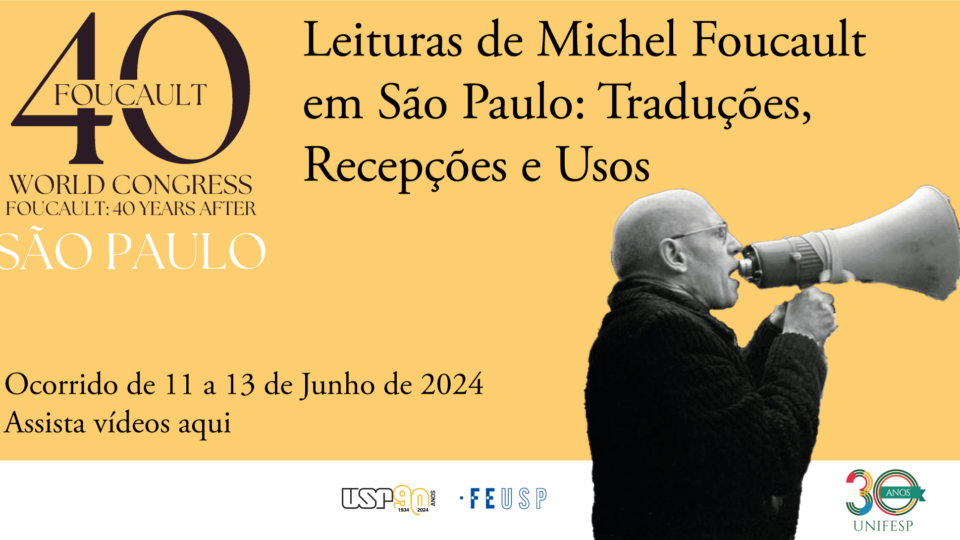 Seminário Leituras de Michel Foucault em São Paulo: Tradução, Recepção e Usos