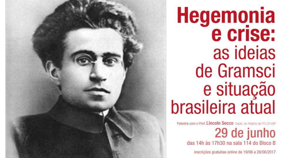 Hegemonia e crise: as ideias de Gramsci e situação brasileira atual