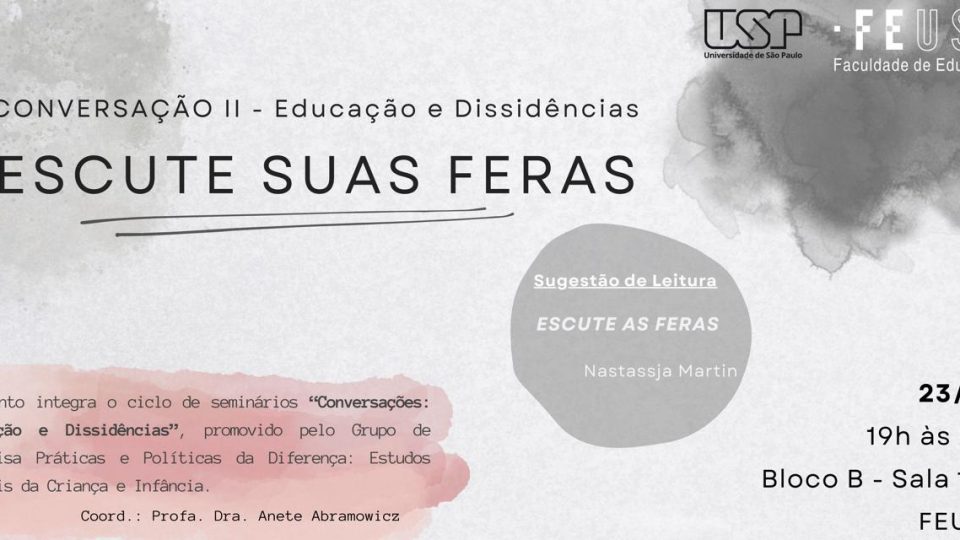 CONVERSAÇÕES II – Educação e Dissidências: Escute suas feras