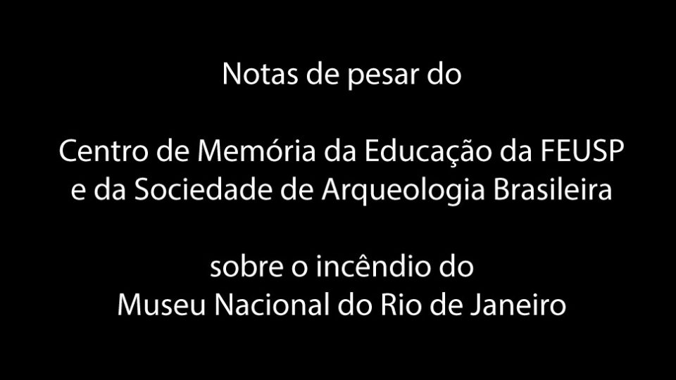 Notas de pesar sobre o incêndio do Museu Nacional do Rio de Janeiro