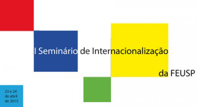 I Seminário de Internacionalização da FEUSP