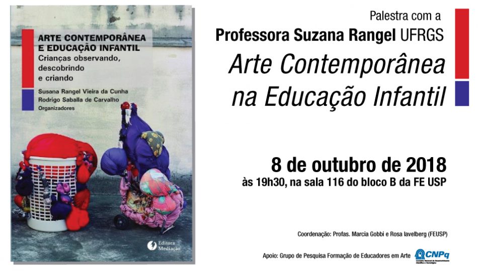 Palestra com a Professora Suzana Rangel (UFRGS): Arte Contemporânea na Educação Infantil