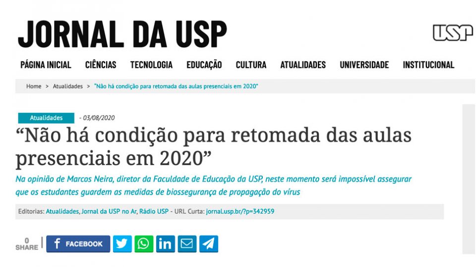 De acordo com a declaração do Prof. Marcos Neira ao Jornal da Usp: “Não há condição para retomada das aulas presenciais em 2020”