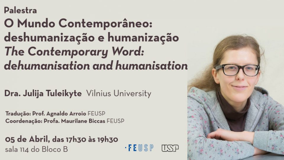 Palestra: O Mundo Contemporâneo: deshumanização e humanização / The Contemporary Word: dehumanisation and humanisation