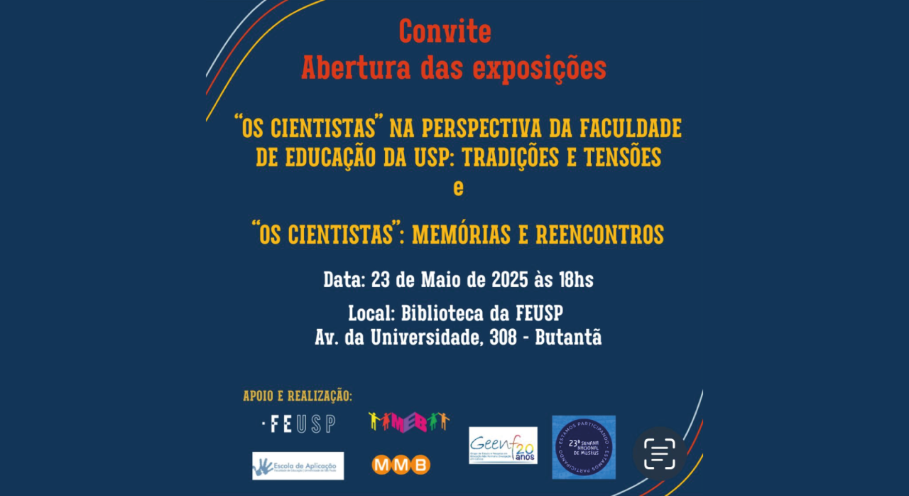 Abertura das exposições Os Cientistas na perspectiva da Faculdade de Educação da USP: tradições e tensões e “Os Cientistas: memórias e reencontros”