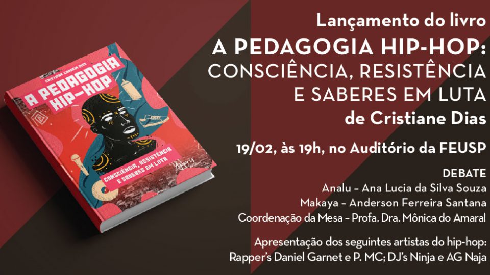 Lançamento do livro “A pedagogia hip-hop: consciência, resistência, e saberes em luta”, da autora Cristiane Correia Dias