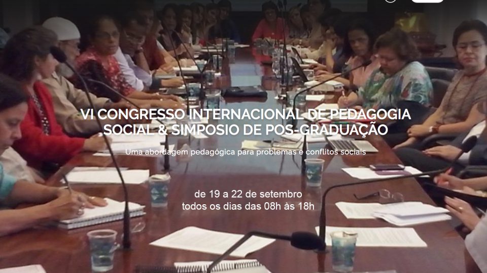 VI Congresso Internacional de Pedagogia Social & Simpósio de Pós-Graduação