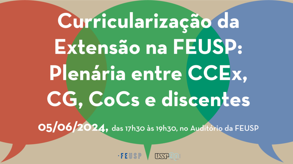 Curricularização de Extensão na FEUSP: Plenária entre CCEx, CG, CoCs e discentes