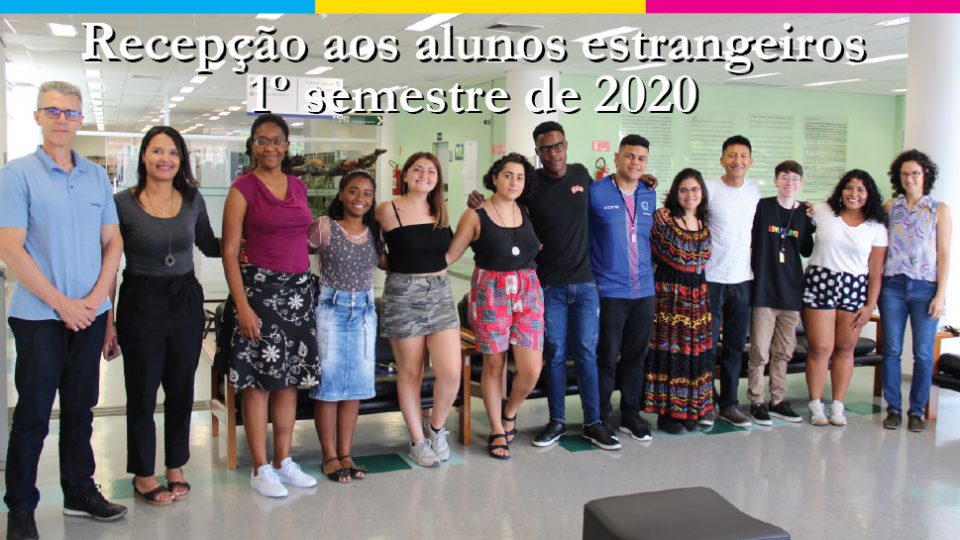 Recepção aos alunos estrangeiros – 1º semestre 2020