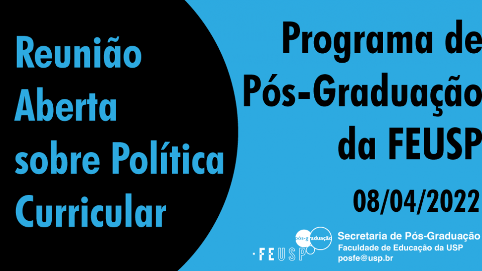 Reunião Aberta Sobre Política Curricular do Programa de Pós-Graduação da FEUSP