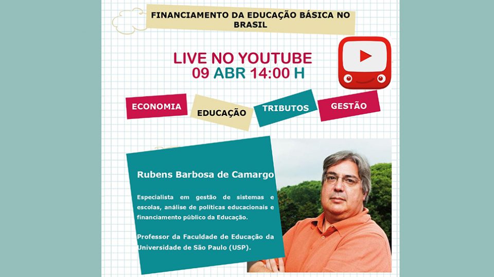 Professor Rubens Barbosa de Camargo em live 9 de abril: Pensando o financiamento da Educação a partir da fiscalização tributária.