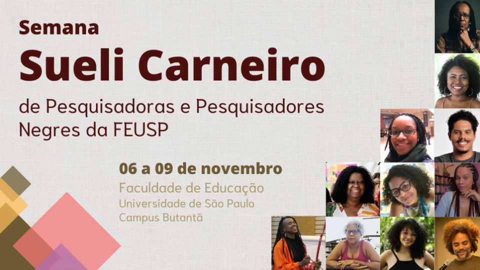 Semana Sueli Carneiro de Pesquisadoras e Pesquisadores Negres da FEUSP
