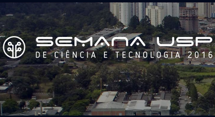 Semana USP de Ciência e Tecnologia 2016