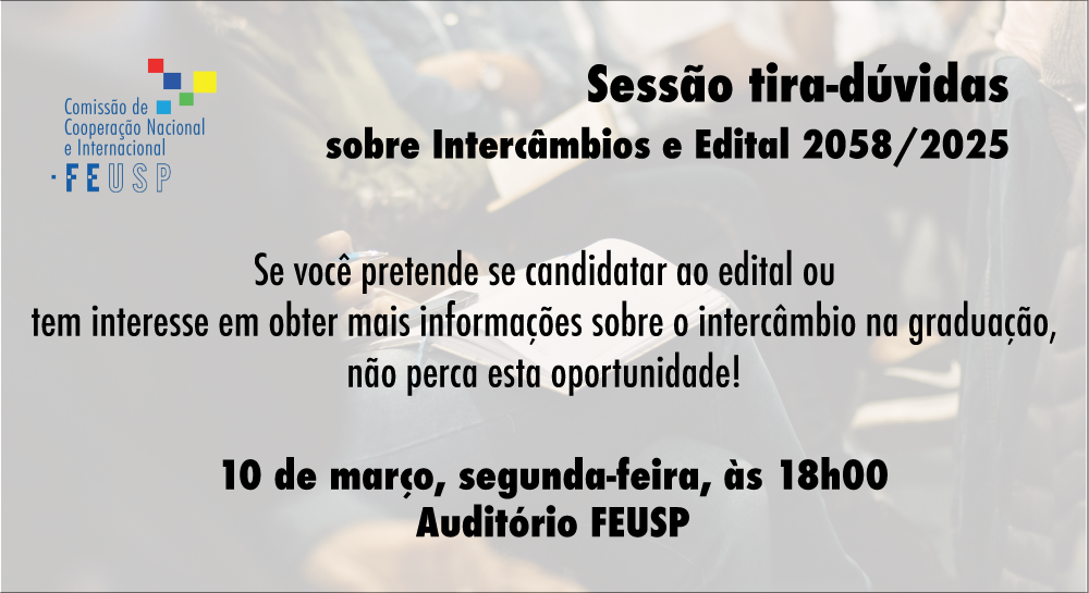 Sessão tira-dúvidas sobre Intercâmbios e Edital 2058/2025