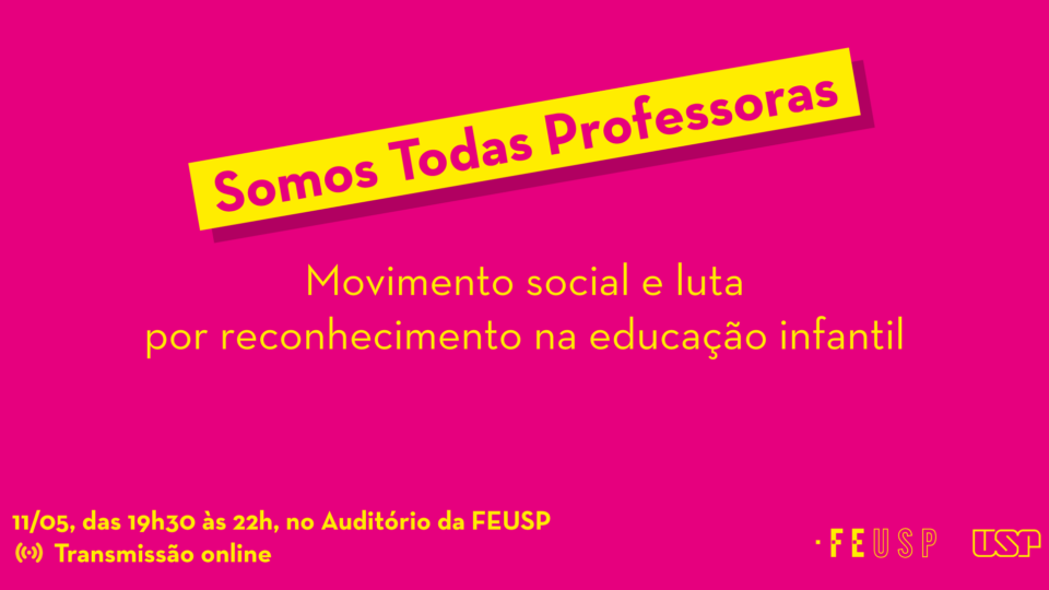 Somos Todas Professoras: Movimento social e luta por reconhecimento na educação infantil