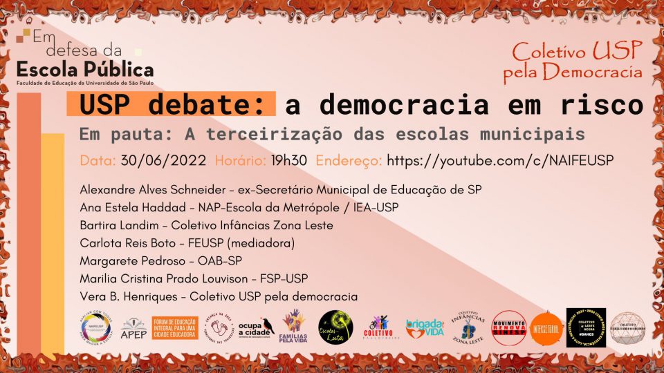USP Debate : a democracia em risco. Em pauta: A terceirização das escolas municipais.