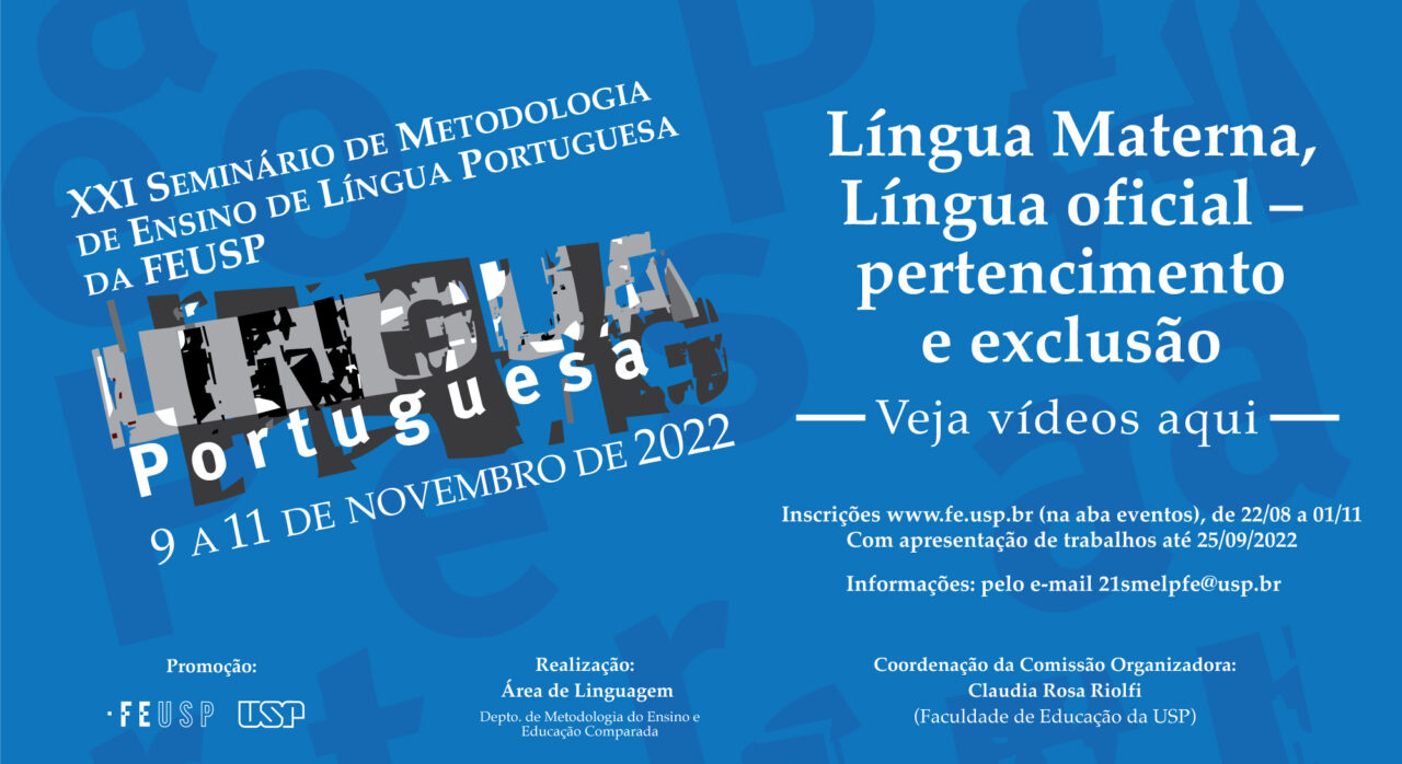 XXI Seminário de Metodologia do Ensino de Língua Portuguesa “Língua Materna, Língua oficial: pertencimento e exclusão”